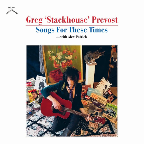 GREG 'STACKHOUSE' PREVOST Songs For These Times