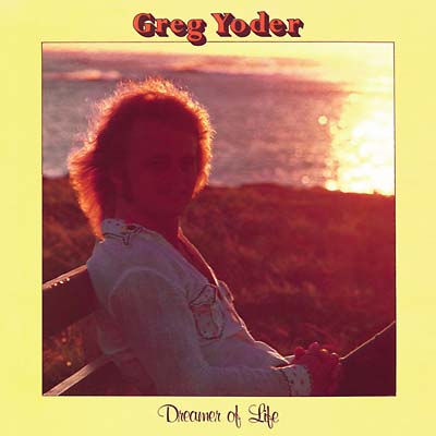 GREG YODER Dreamer of Life