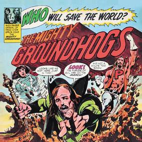 Groundhogs, The Who Will Save The World (DELUXE, YELLOW VINYL)
