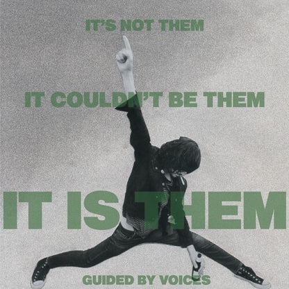 Guided by Voices It's Not Them. It Couldn't Be Them. It Is Them!