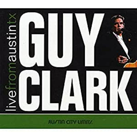 Guy Clark Live From Austin, TX