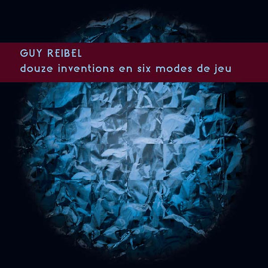 GUY REIBEL Douze Inventions en Six Modes de Jeu