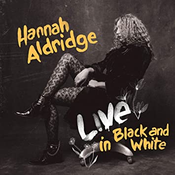 Hannah Aldridge Live In Black and White [LP]