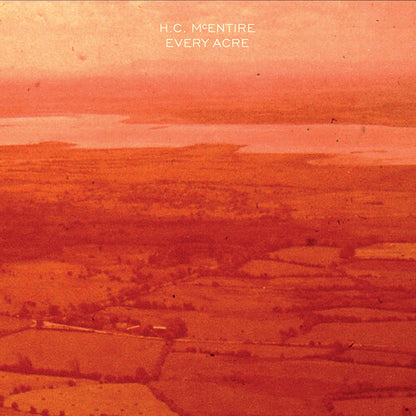 H.C. McEntire Every Acre (Colored Vinyl, Indie Exclusive, Limited Edition, 140 Gram Vinyl, Orange)