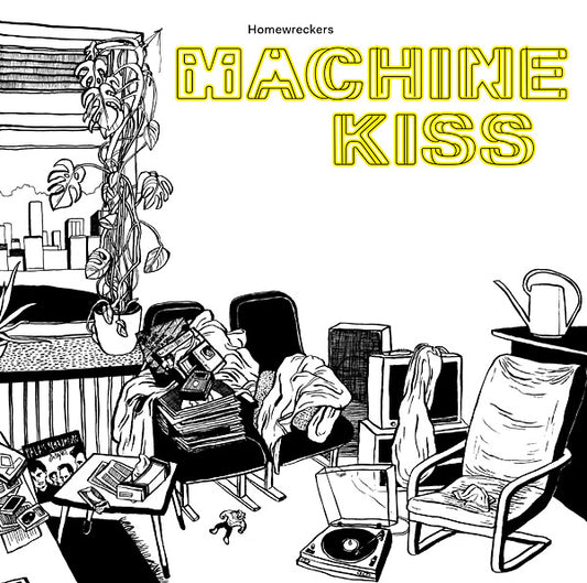 HOMEWRECKERS Machinekiss