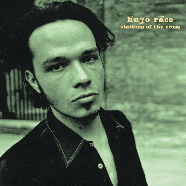 HUGO RACE Stations Of The Cross