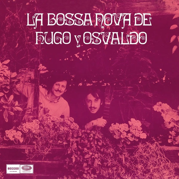 HUGO Y OSVALDO La Bossa Nova de Hugo Y Osvaldo