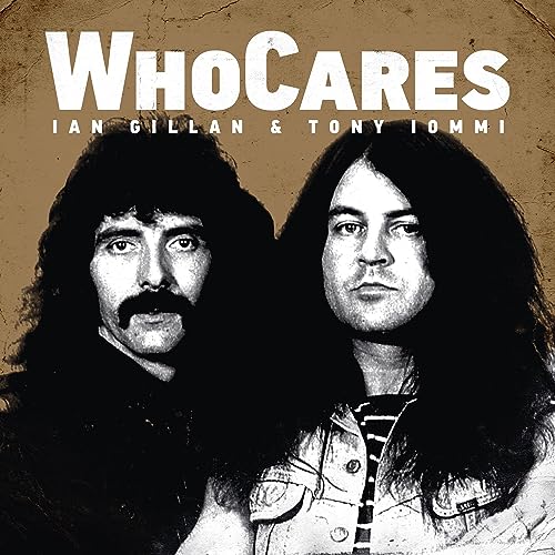 Ian Gillan and Tony Iommi Whocares