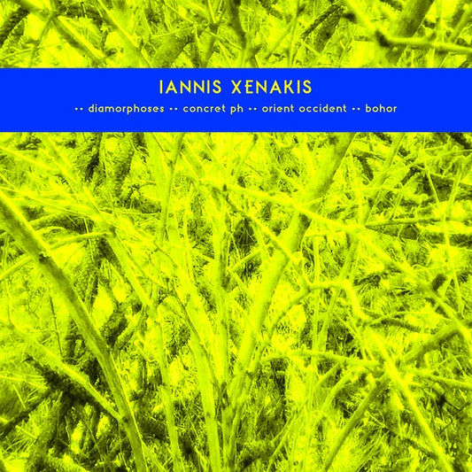 IANNIS XENAKIS Early Works: Diamorphoses / Concret PH / Orient Occident / Bohor