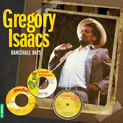 Isaacs, Gregory Dancehall Days