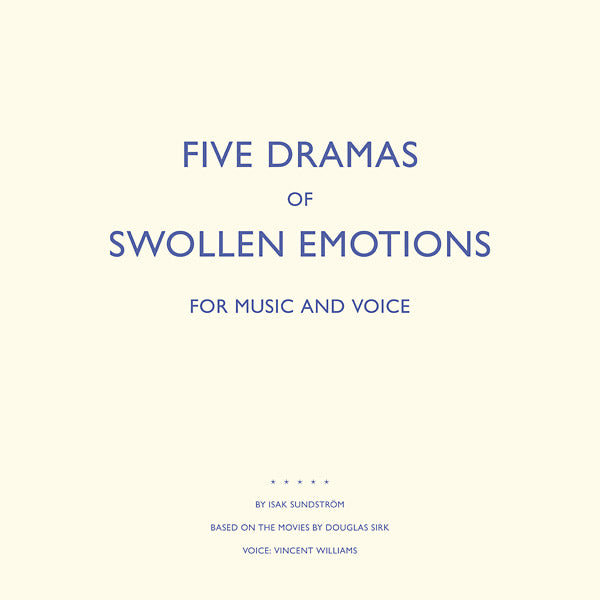 ISAK SUNDSTROM Five Dramas Of Swollen Emotions