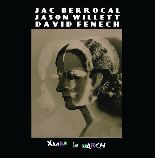 JAC BERROCAL, JASON WILLETT, DAVID FENECH Xmas In March