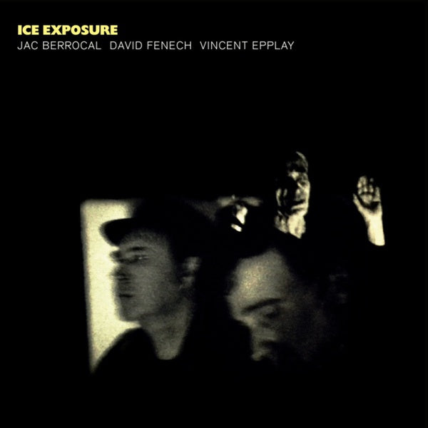 JAC BERROCAL/DAVID FENECH/VINCENT EPPLAY Ice Exposure