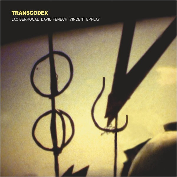 JAC BERROCAL/DAVID FENECH/VINCENT EPPLAY Transcodex