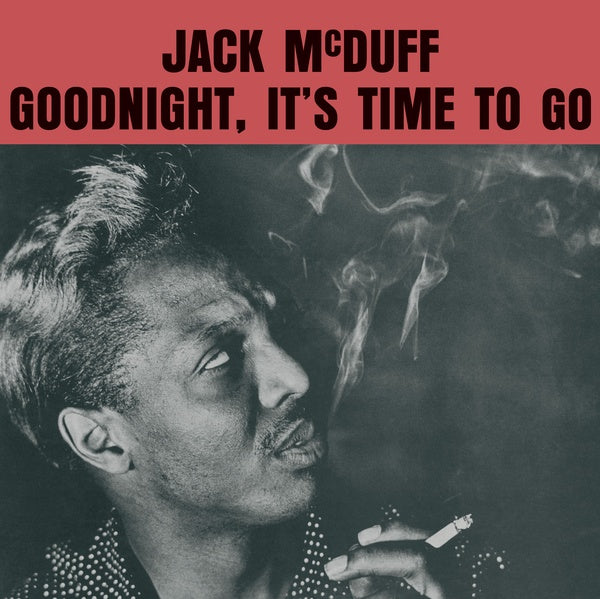 Jack McDuff Goodnight, It's Time To Go