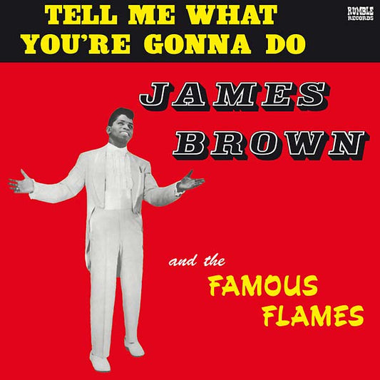 James Brown Tell Me What You're Gonna Do