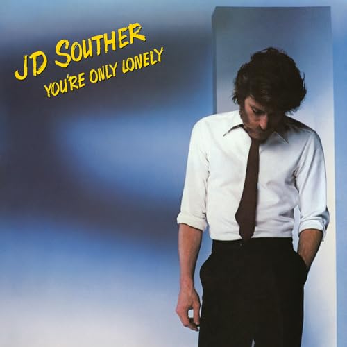 JD Souther You're Only Lonely