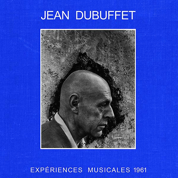 JEAN DUBUFFET Expériences Musicales 1961