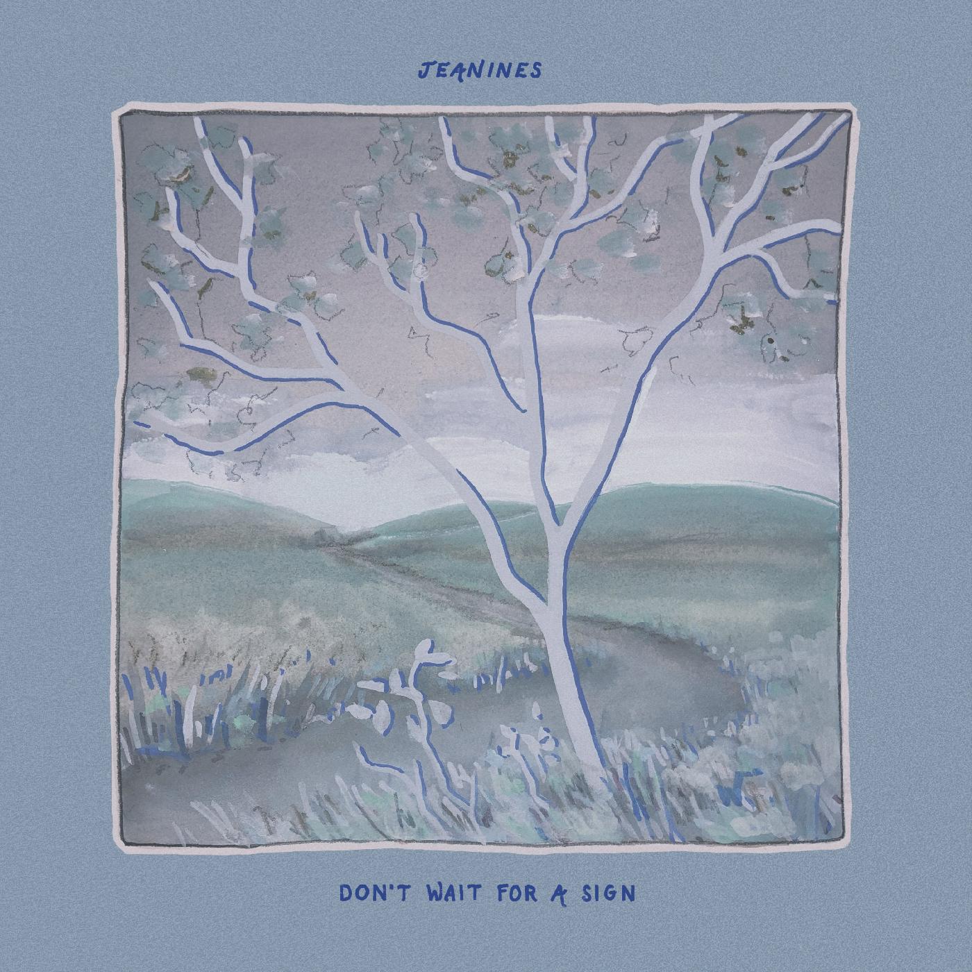 Jeanines Don't Wait For A Sign (LIGHT BLUE VINYL)