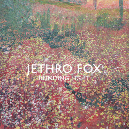 Jethro Fox Blinding Light