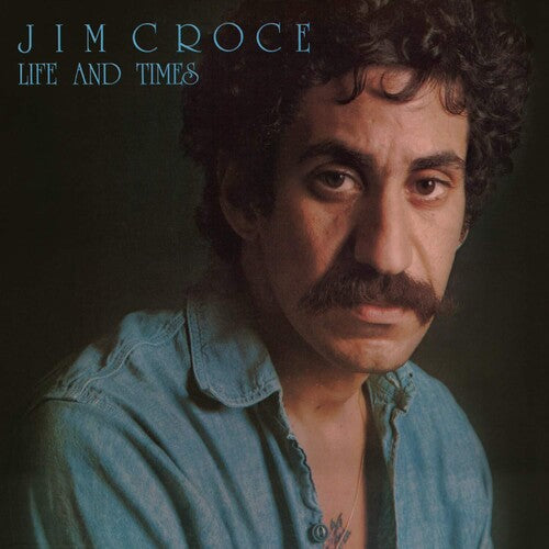 Jim Croce Life And Times