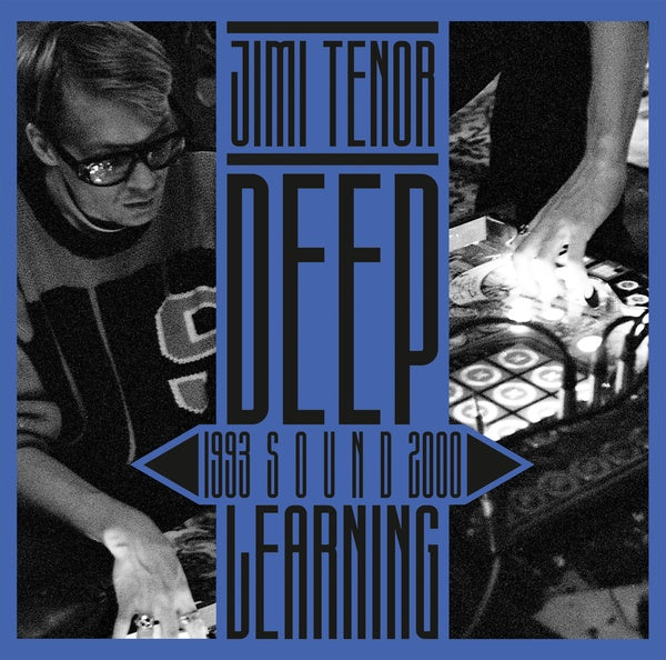 JIMI TENOR Deep Sound Learning (1993-2000)