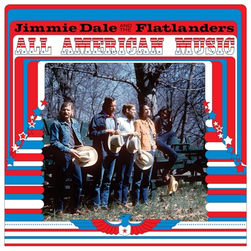 Jimmie Dale And The Flatlanders All American Music