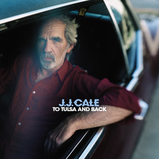 J.J. Cale To Tulsa And Back