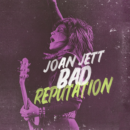 Joan Jett Bad Reputation (Music From The Original Motion Picture)