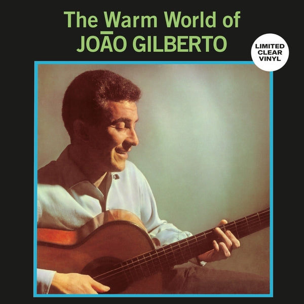 Joao Gilberto Warm World Of Joao Gilberto (Clear Vinyl)