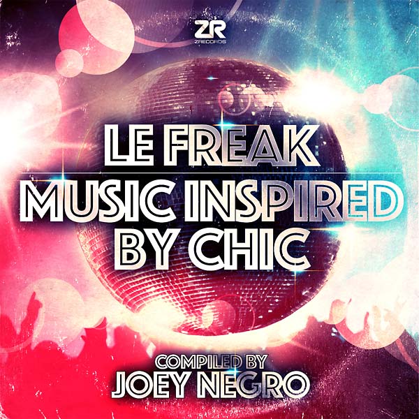 JOEY NEGRO Le Freak: Music Inspired by Chic