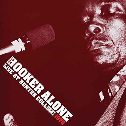 John Lee Hooker Alone: Live at Hunter College 1976