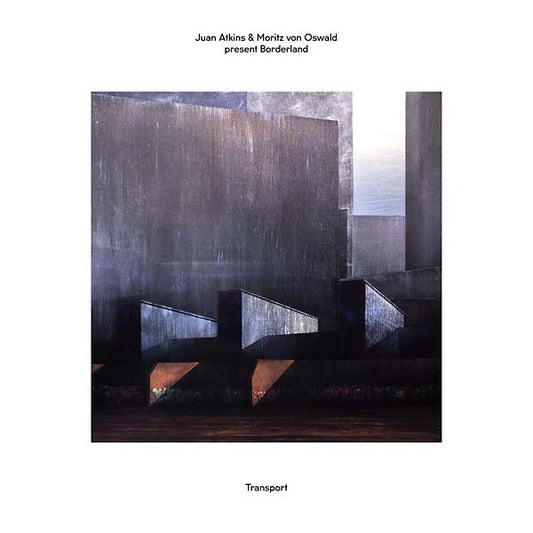 JUAN ATKINS & MORITZ VON OSWALD PRESENT BORDERLAND Transport