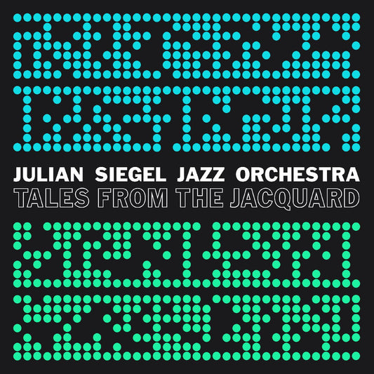 Julian Siegels Jazz Orchestra Tales From The Jacquard