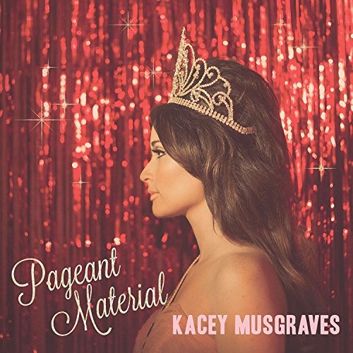 Kacey Musgraves Pageant Material