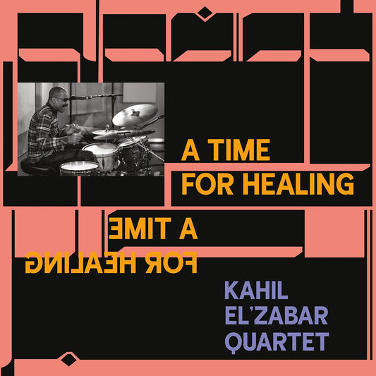 Kahil El'Zabar Quartet A Time for Healing (DELUXE EDITION)