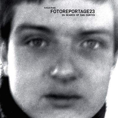 KATJA RUGE Fotoreportage 23 - In Search of Ian Curtis