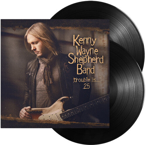 Kenny Wayne Shepherd Trouble Is... 25 (180 Gram Vinyl, Gatefold LP Jacket) (2 Lp's)