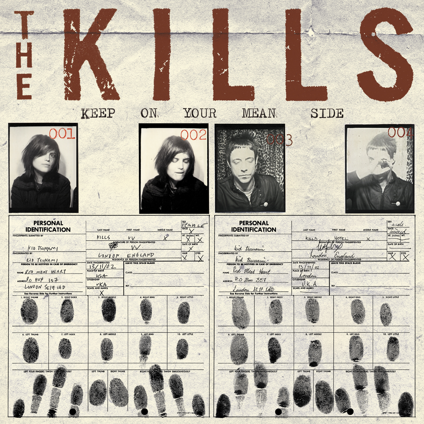 Kills KEEP ON YOUR MEAN SIDE