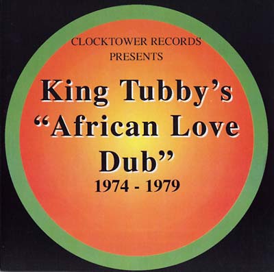 King Tubby African Love Dub 1974-1979