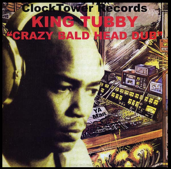 King Tubby Crazy Bald Head Dub