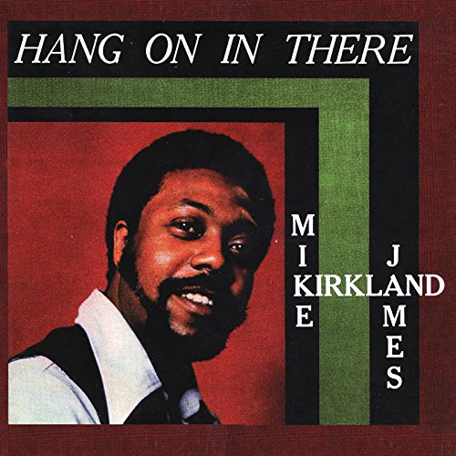 Kirkland, Mike James Hang On In There (rsd) (RSD11.24.23)