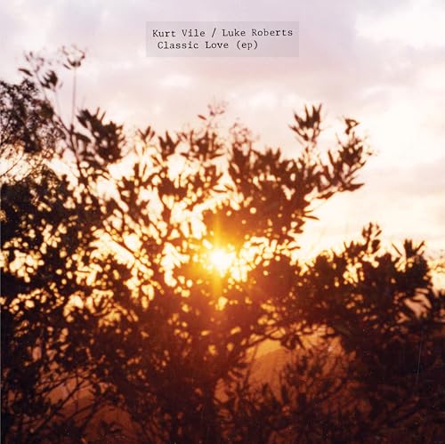 Kurt Vile Classic Love [12" Ep]