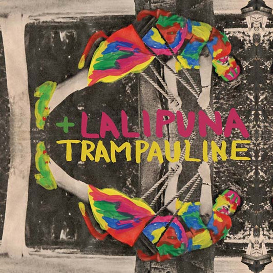 LALI PUNA & TRAMPAULINE Machines Are Human