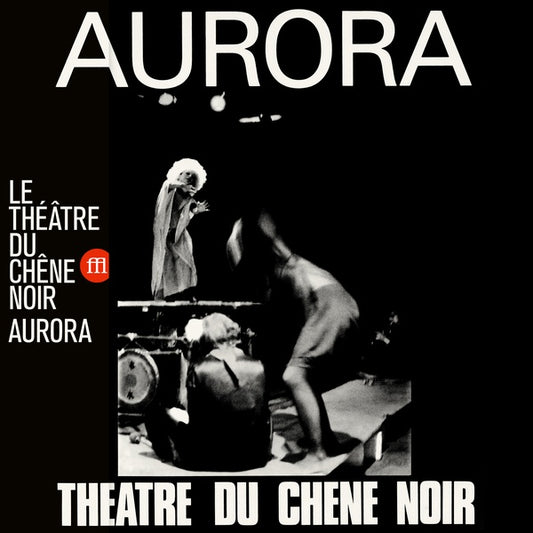 LE THEATRE DU CHENE NOIR Aurora