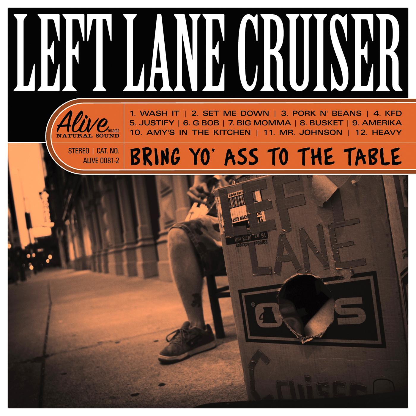 Left Lane Cruiser Bring Yo' Ass To The Table (CLEAR ORANGE VINYL)