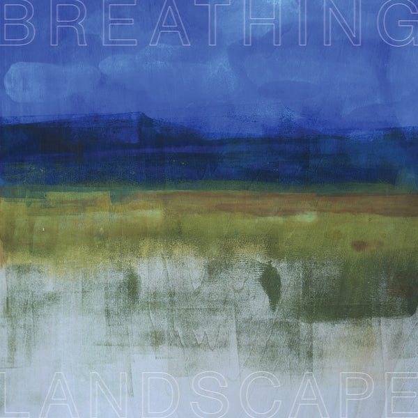 LESLEE SMUCKER Breathing Landscape