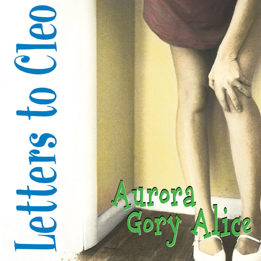 Letters To Cleo Aurora Gory Alice (Remastered) (Sea Blue Vinyl)
