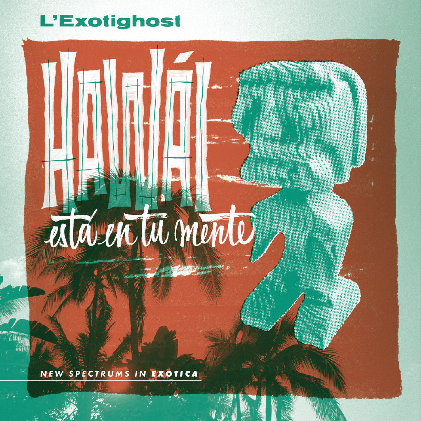 L'Exotighost Hawái Está En Tu Mente (Emerald Waves Vinyl)