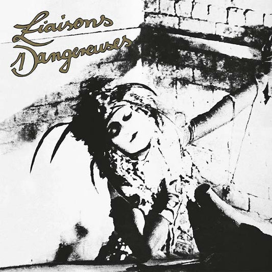 LIAISONS DANGEREUSES Liaisons Dangereuses